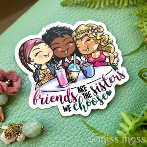 Friends are Sisters Waterproof Vinyl Decal - Miss Moss Gifts